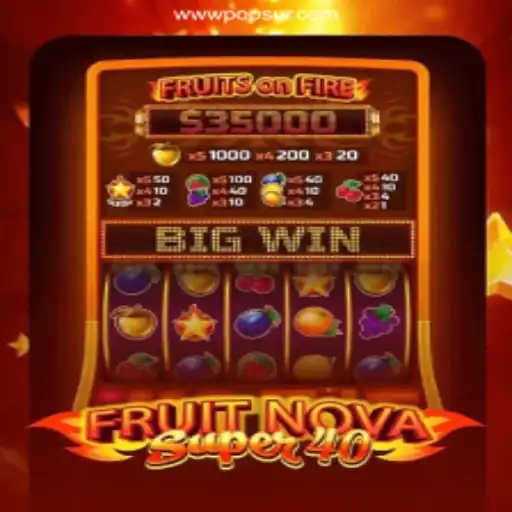 FruitNovaSuper40: A Fresh Season of Exciting Gameplay Awaits