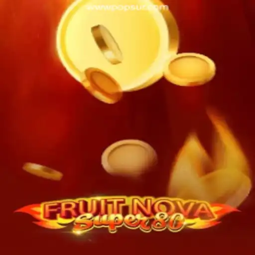 FruitNovaSuper80: Discover the Exciting New Season with Innovative Features